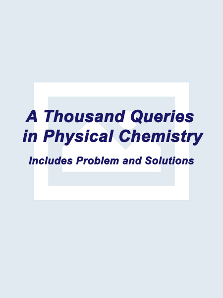 A-Thousand-Queries-in-Physical-Chemistry